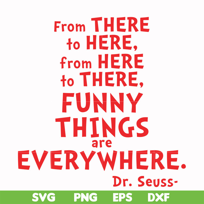 DR00085-From there to here from here to there funny things are everywhere svg, png, dxf, eps file DR00085.jpg
