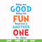 DR00095-Today was good today was fun tomorrow is another one svg, png, dxf, eps file DR00095.jpg