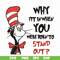 DR0501211-Why fit in when you where born to stand out svg, quotes dr seuss svg, Cat in the hat svg, dr svg, png, dxf, eps digital file DR0501211.jpg