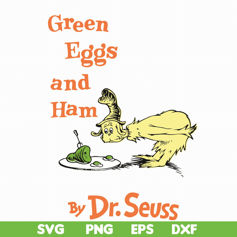 DR05012117-Green eggs and Ham By Dr Seuss , Ham in the hat svg, Ham svg, dr svg, png, dxf, eps file DR05012117.jpg