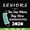 FN0001021-Seniors the one where they were quarantined 2020 svg, png, dxf, eps file FN0001021.jpg