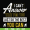 FN000139-I can't answer that for you just do the best you can svg, png, dxf, eps file FN000139.jpg
