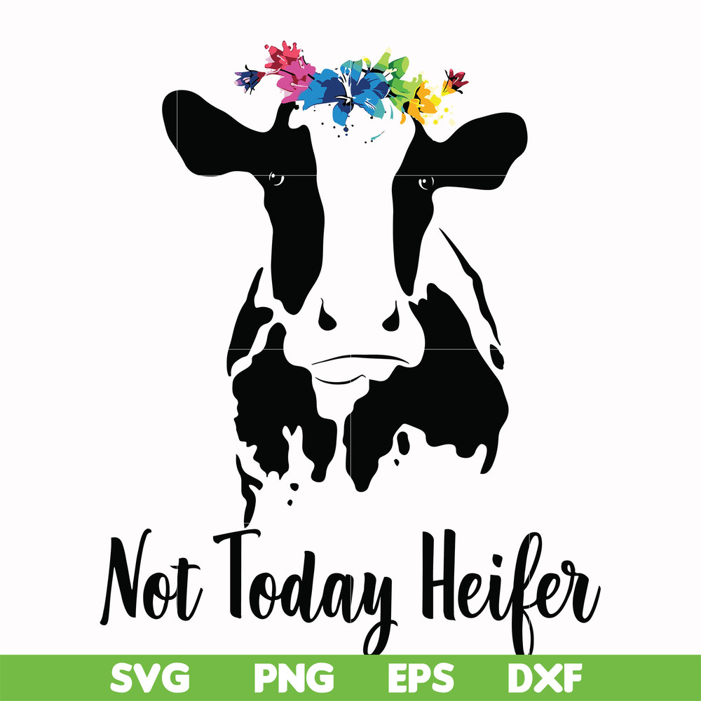 FN000234-Not today Heifer svg, png, dxf, eps file FN000234.jpg