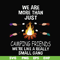 FN000247-We are more than just camping friends we are like a really small gang svg, png, dxf, eps file FN000247.jpg