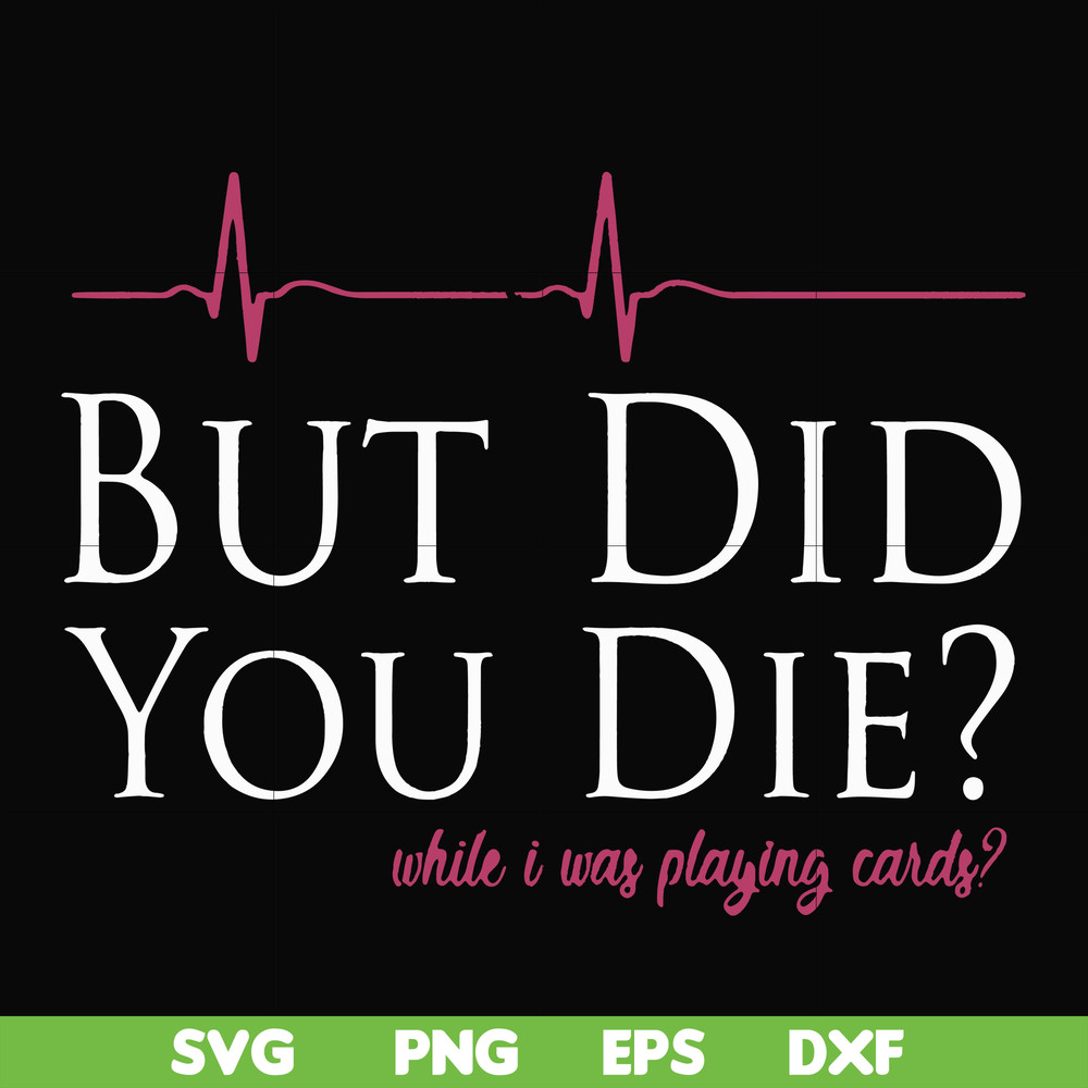 FN000262-But did you die svg, png, dxf, eps file FN000262.jpg