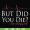 FN000262-But did you die svg, png, dxf, eps file FN000262.jpg