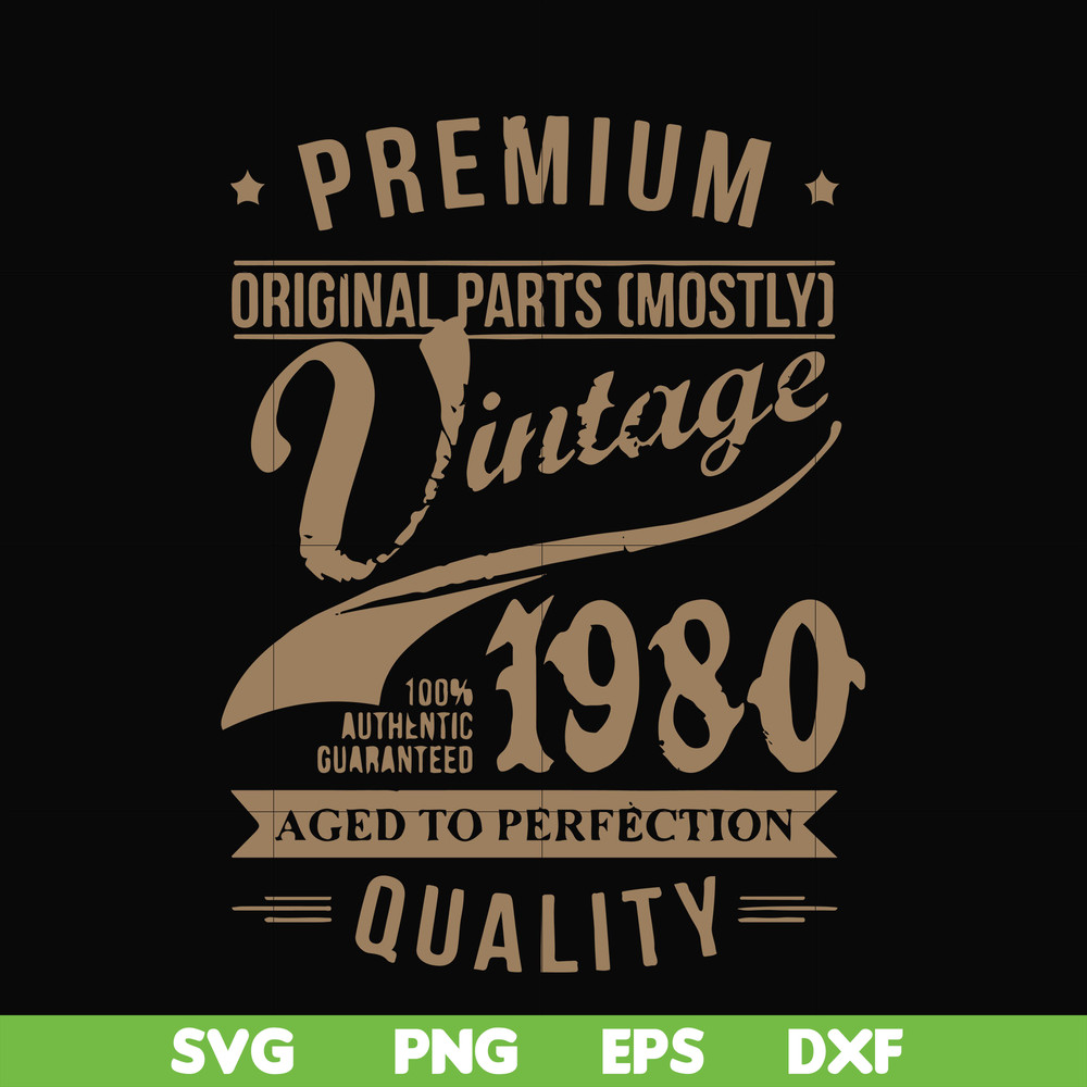 FN000285-Premium original parts vintage 1980 aged to perfection quality svg, png, dxf, eps file FN000285.jpg