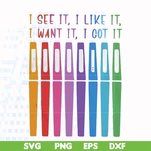 FN000337-I see it I like it I want it I got it svg, png, dxf, eps file FN000337.jpg