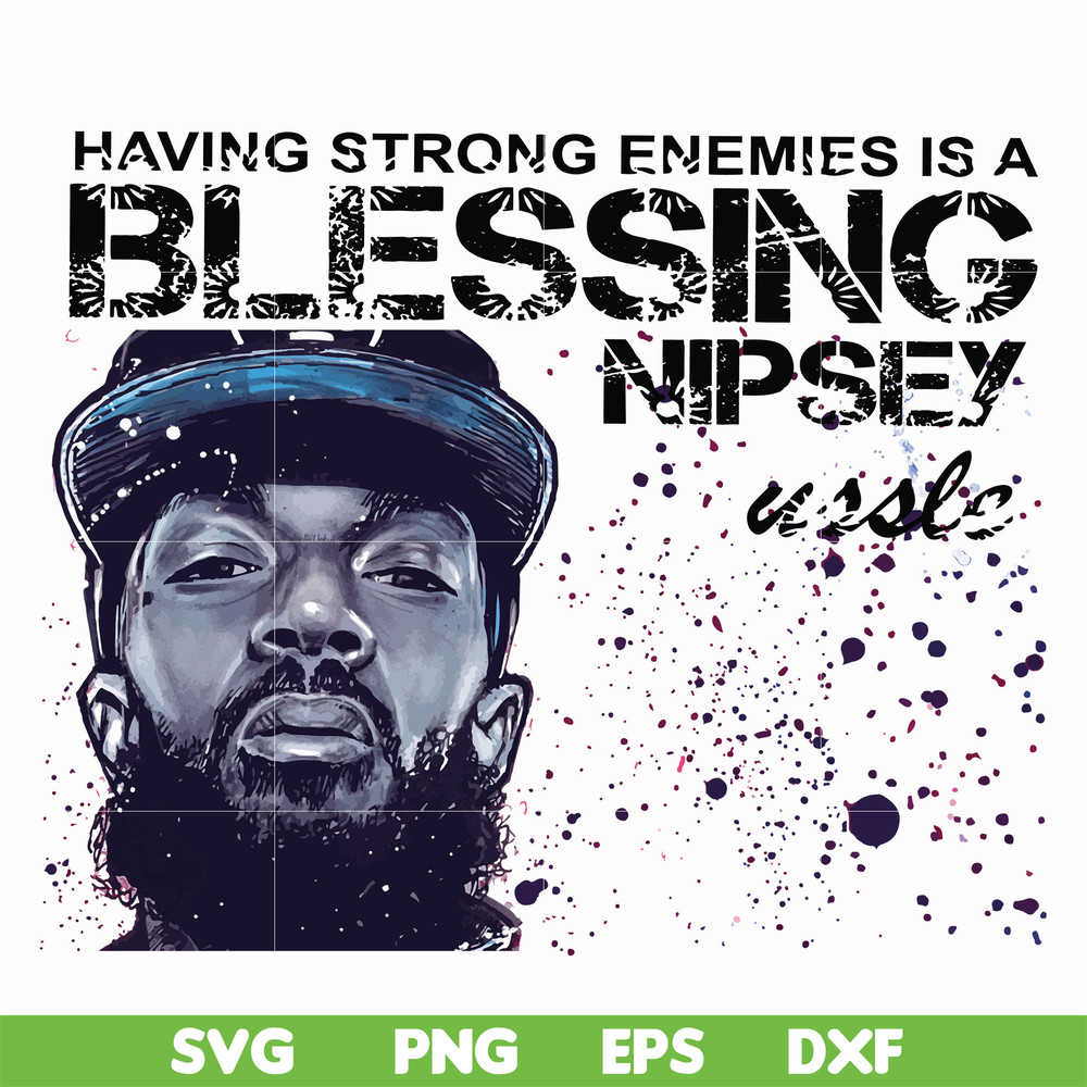 FN00037-Having strong enemies is a blessing nipsey svg, png, dxf, eps file FN00037.jpg