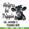 FN000435-Heifers be trippin ok maybe I pushed her svg, png, dxf, eps file FN000435.jpg