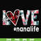 FN000537-Love #nanalife svg, png, dxf, eps file FN000537.jpg