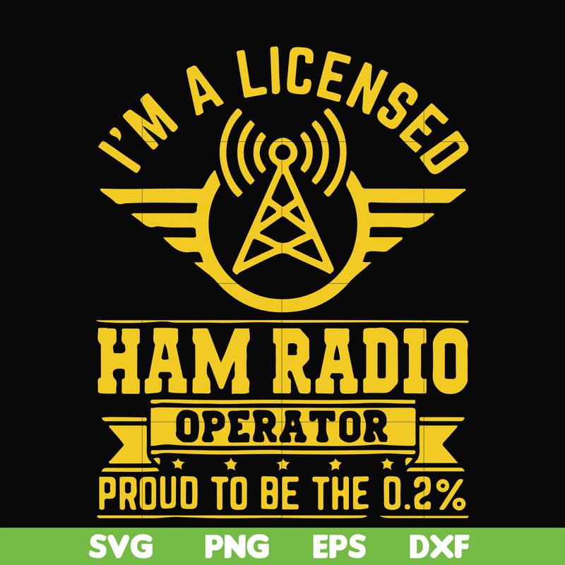 FN000546-I'm a licensed ham radio operator proud to be the 0,2% svg, png, dxf, eps file FN000546.jpg