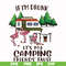 FN000682-If I'm drunk it's my camping friends' fault svg, png, dxf, eps file FN000682.jpg