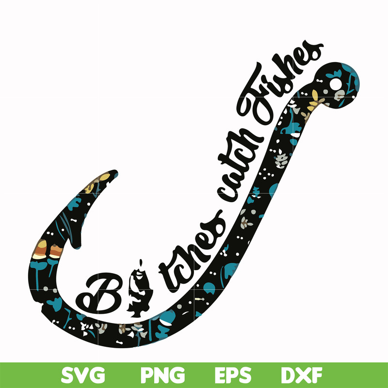FN000808-Bitches catch fishes svg, png, dxf, eps file FN000808.jpg