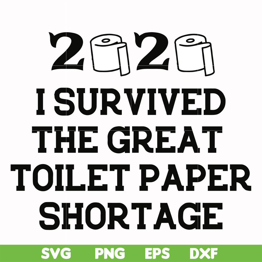 FN000983-I survived the great toilet paper shortage svg, png, dxf, eps file FN000983.jpg