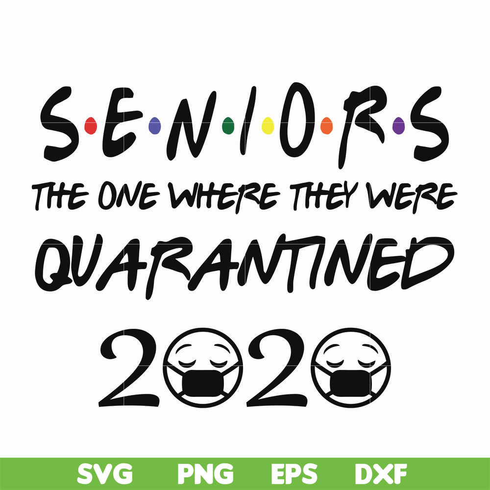 FN000987-Seniors the one where they were quarantined svg, png, dxf, eps file FN000987.jpg