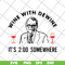 FN14062111-Mike DeWine Wine With Dewine It’s 2 O’clock Somewhere svg, png, dxf, eps digital file FN14062111.jpg