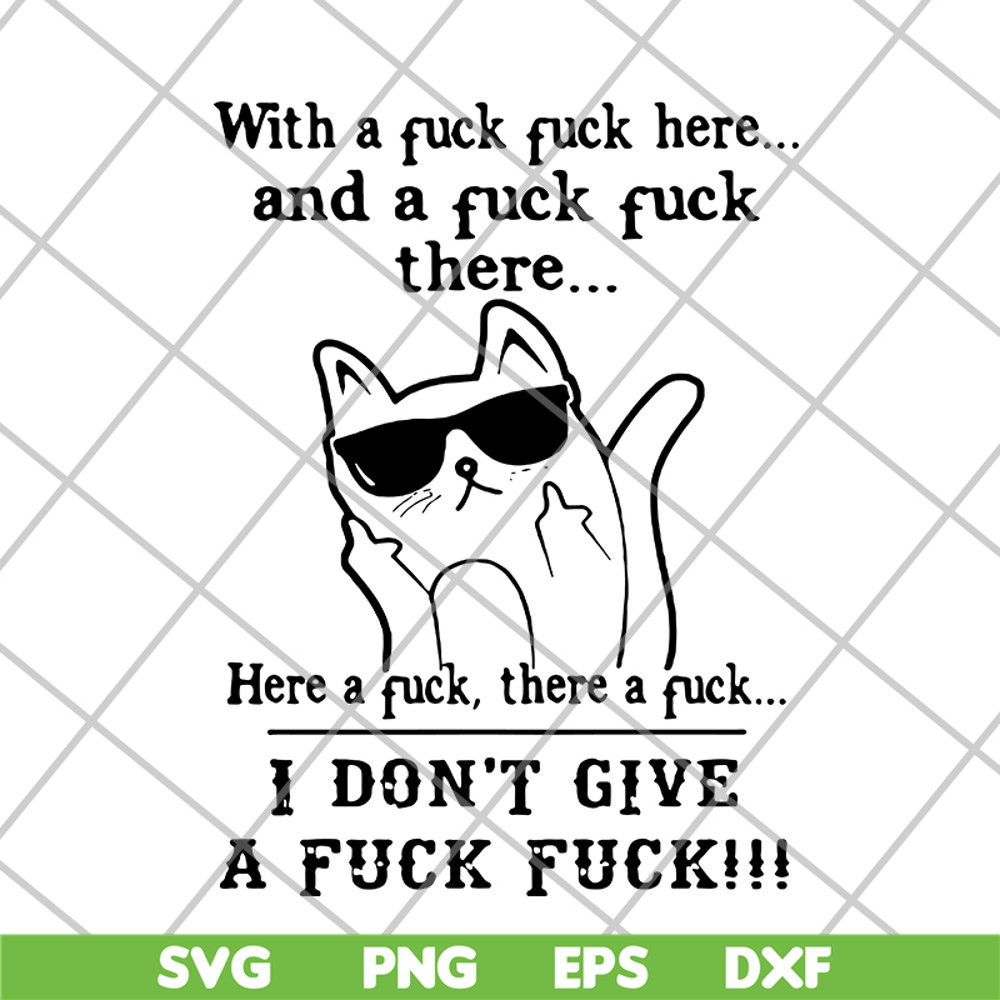FN14062118- With A Fuck Here And A Fuck svg, png, dxf, eps digital file FN14062118.jpg