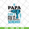 FTD01062114-If papa can't svg, eps, png, dxf digital file FTD01062114.jpg
