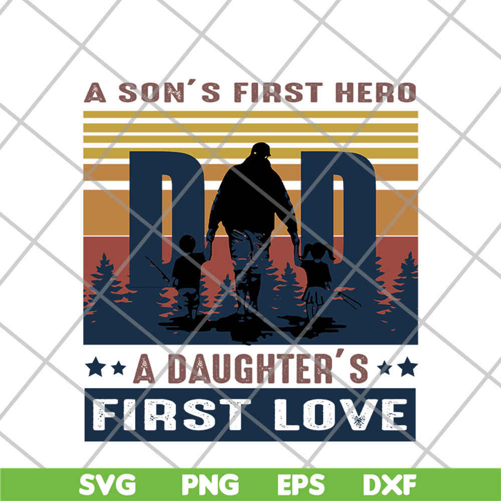 FTD02062101-A Son’s First Hero Dad A Daughter’s First Lovesvg, png, dxf, eps digital file FTD02062101.jpg