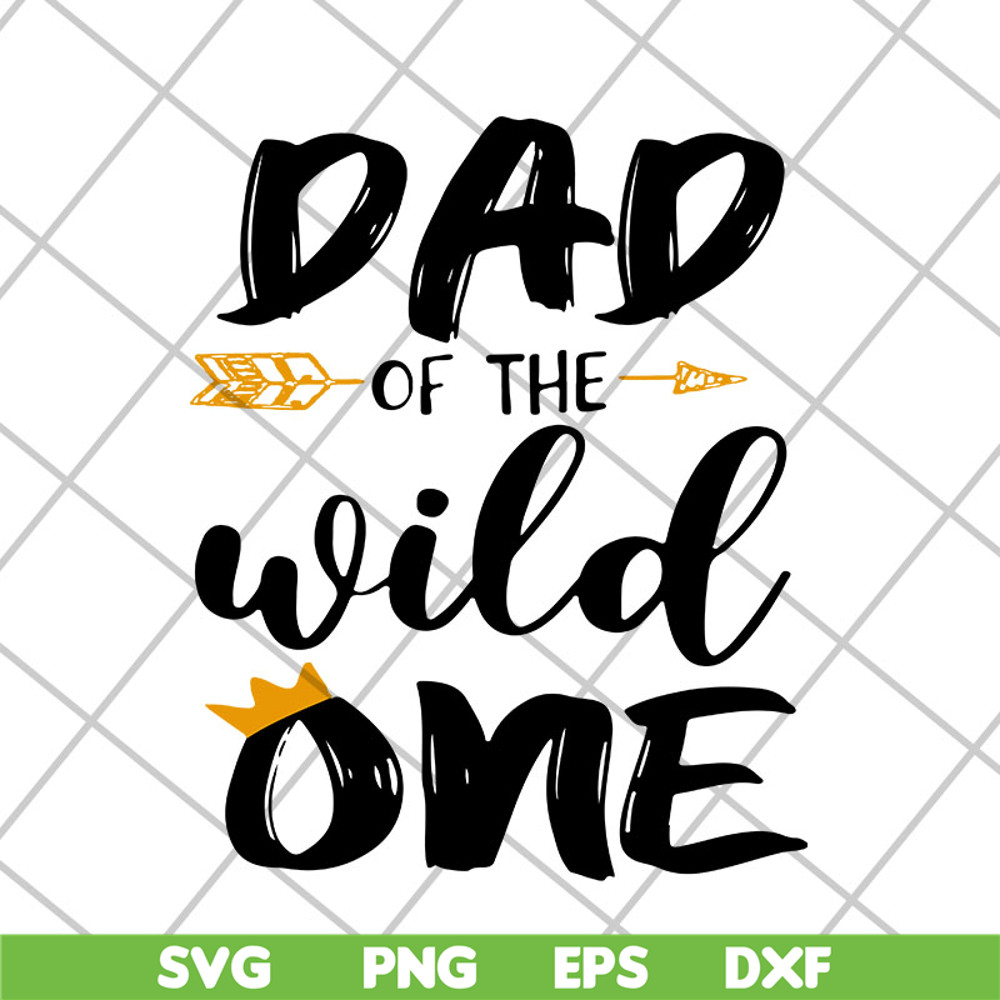 FTD04052105-Dad of the wild one svg, Fathers day svg, png, dxf, eps digital file FTD04052105.jpg