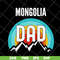 FTD04052107-Mongolia dad svg, Fathers day svg, png, dxf, eps digital file FTD04052107.jpg