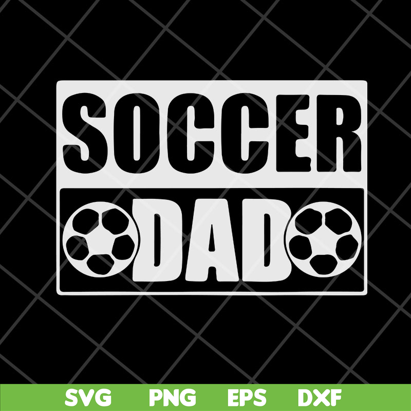 FTD04052110-Soccer dad svg, Fathers day svg, png, dxf, eps digital file FTD04052110.jpg