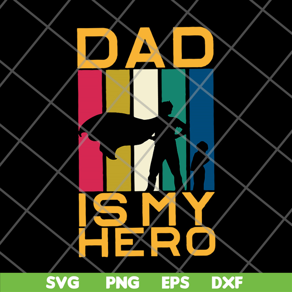FTD04062122-Dad is My Hero svg, png, dxf, eps digital file FTD04062122.jpg