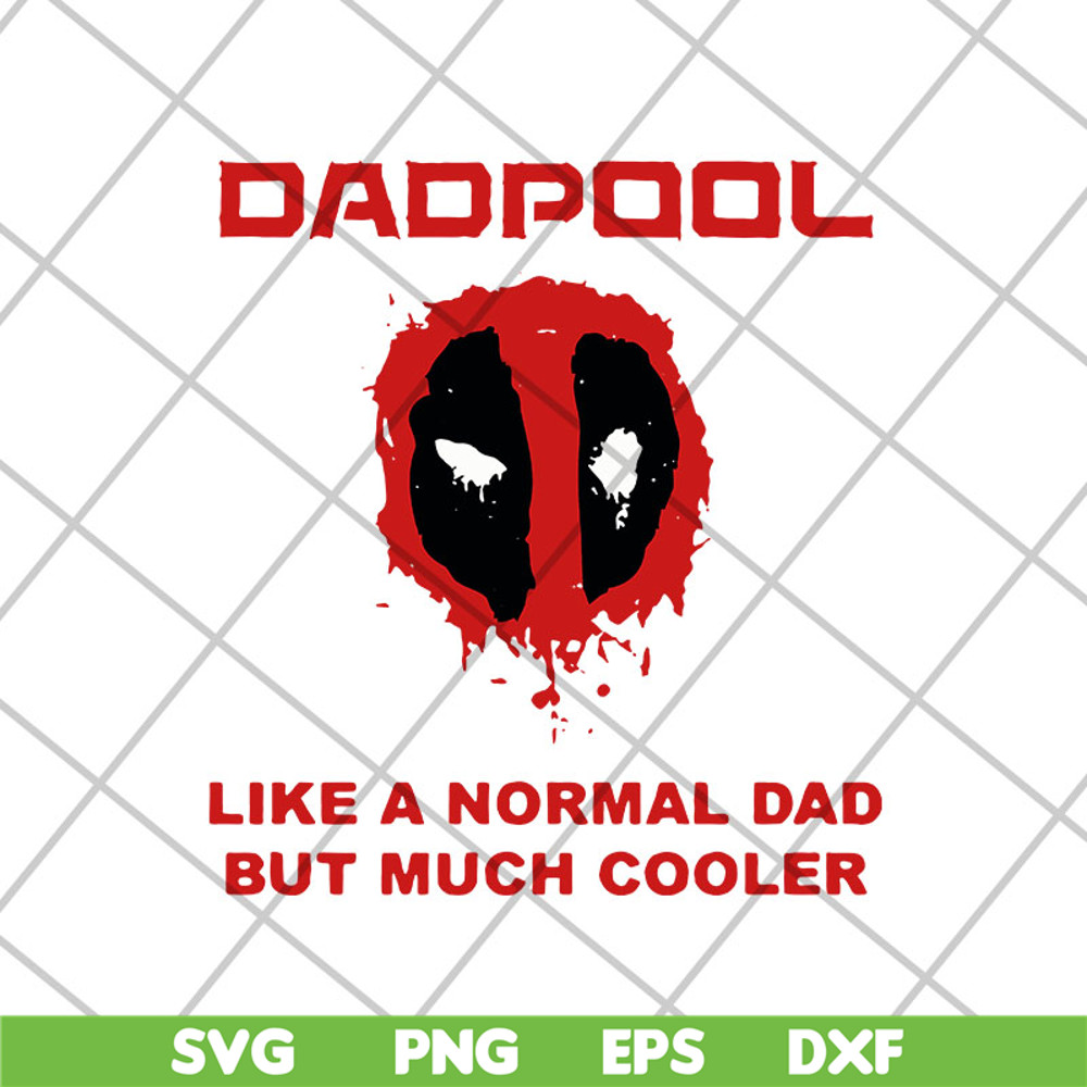 FTD05052108-Dadpool like a normal dad but much cooler svg, Fathers day svg, png, dxf, eps digital file FTD05052108.jpg
