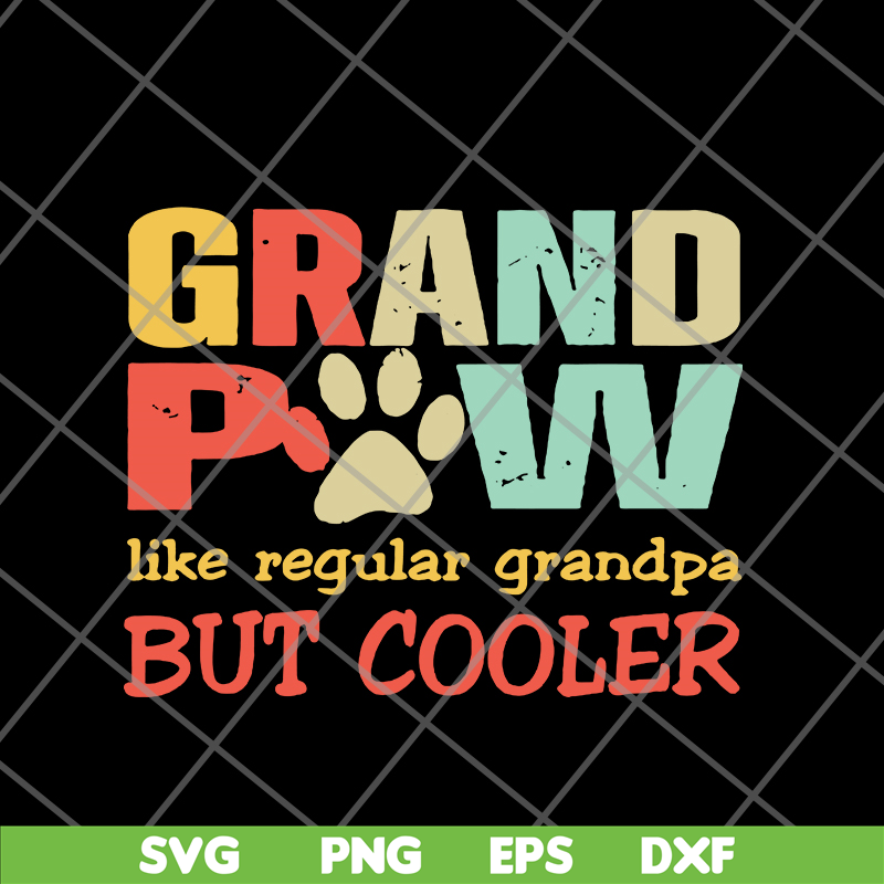 FTD05062106-Grand paw like regular grandpa but cooler fathers day svg, png, dxf, eps digital file FTD05062106.jpg