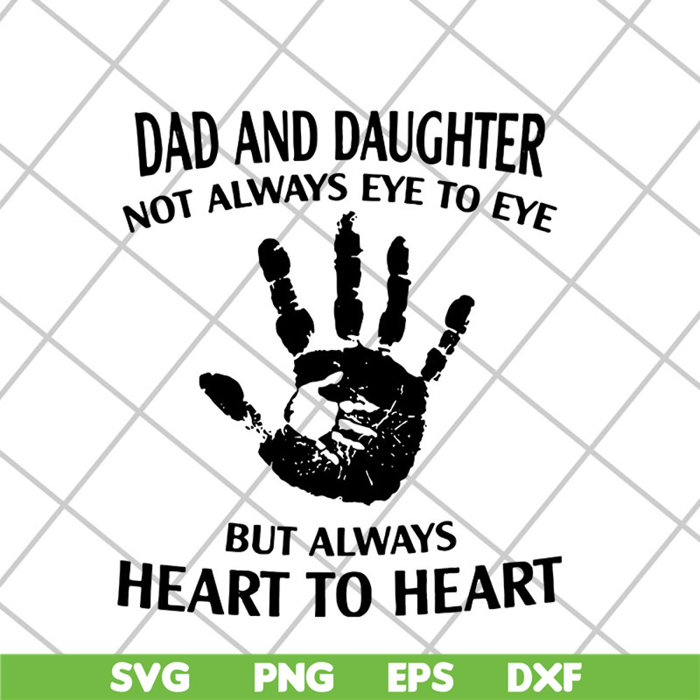 FTD06052136-daddy and daughter not always eye to eye svg, png, dxf, eps digital file FTD06052136.jpg