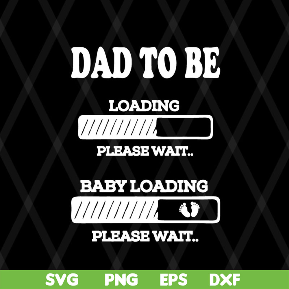 FTD08062110-Dad to be Baby Loading svg, png, dxf, eps digital file FTD08062110.jpg