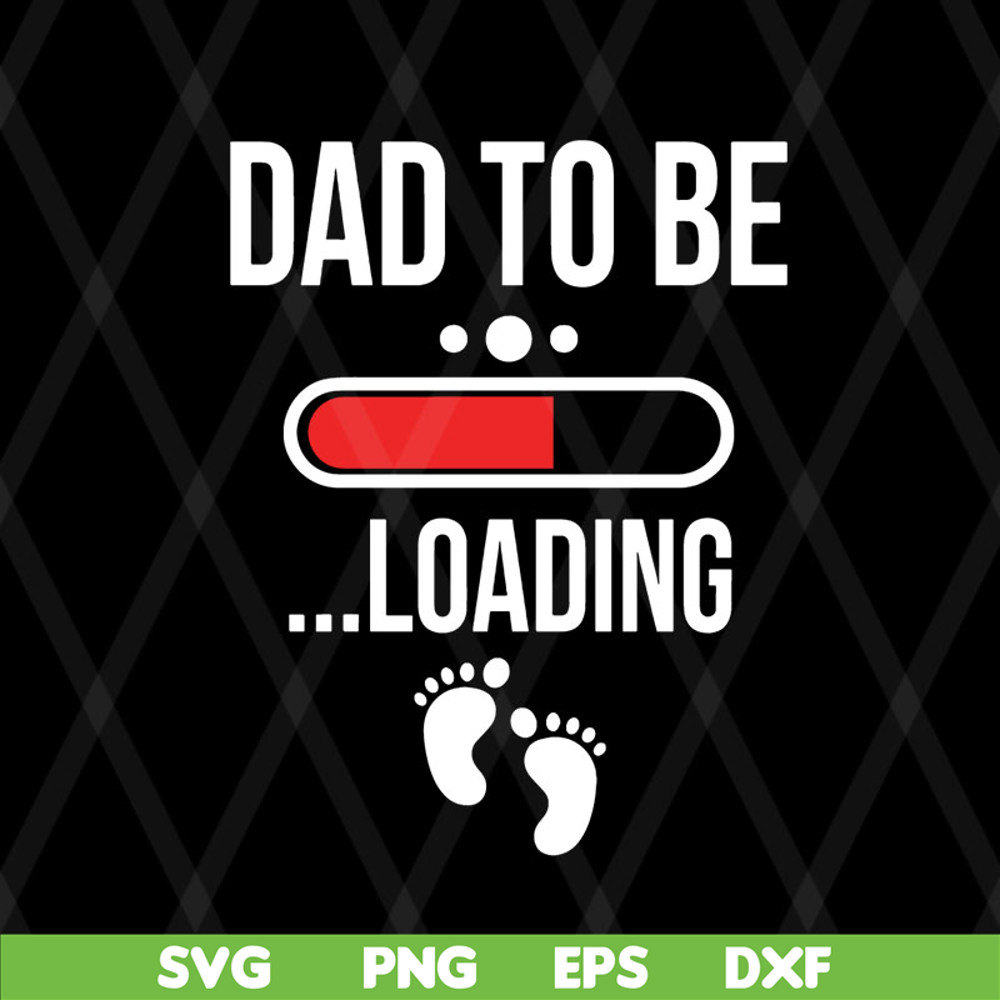 FTD08062111- Dad to be loading svg, png, dxf, eps digital file FTD08062111.jpg