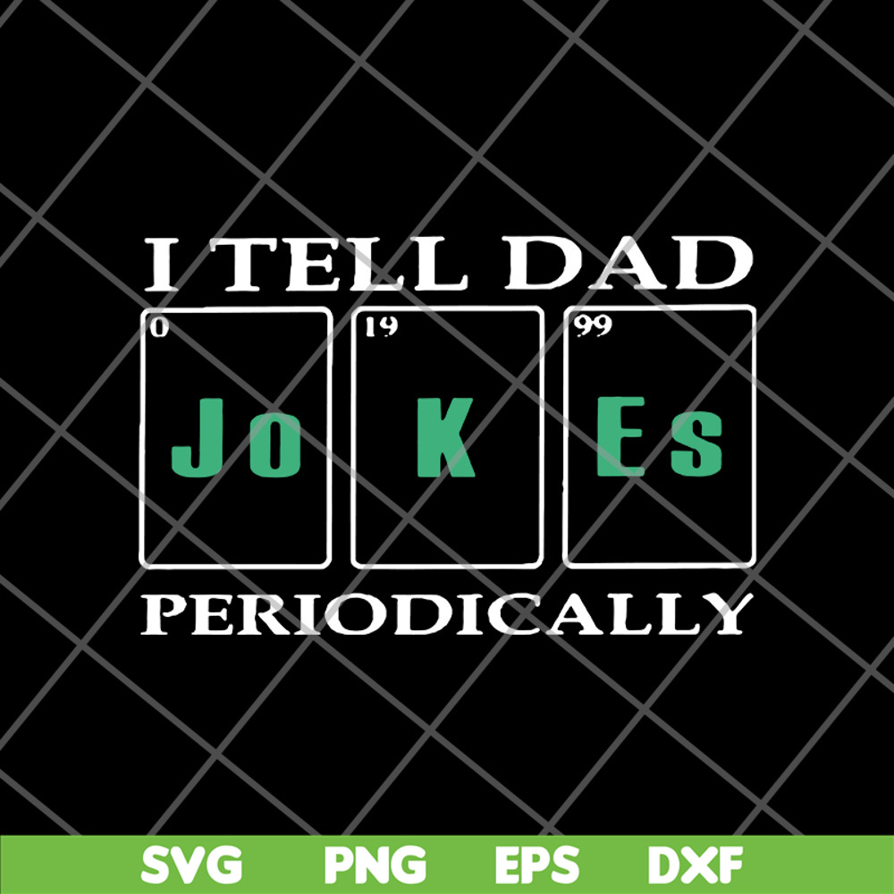 FTD09062122-I tell Dad Jokes Periodically 2021 svg, png, dxf, eps digital file FTD09062122.jpg