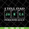 FTD09062122-I tell Dad Jokes Periodically 2021 svg, png, dxf, eps digital file FTD09062122.jpg