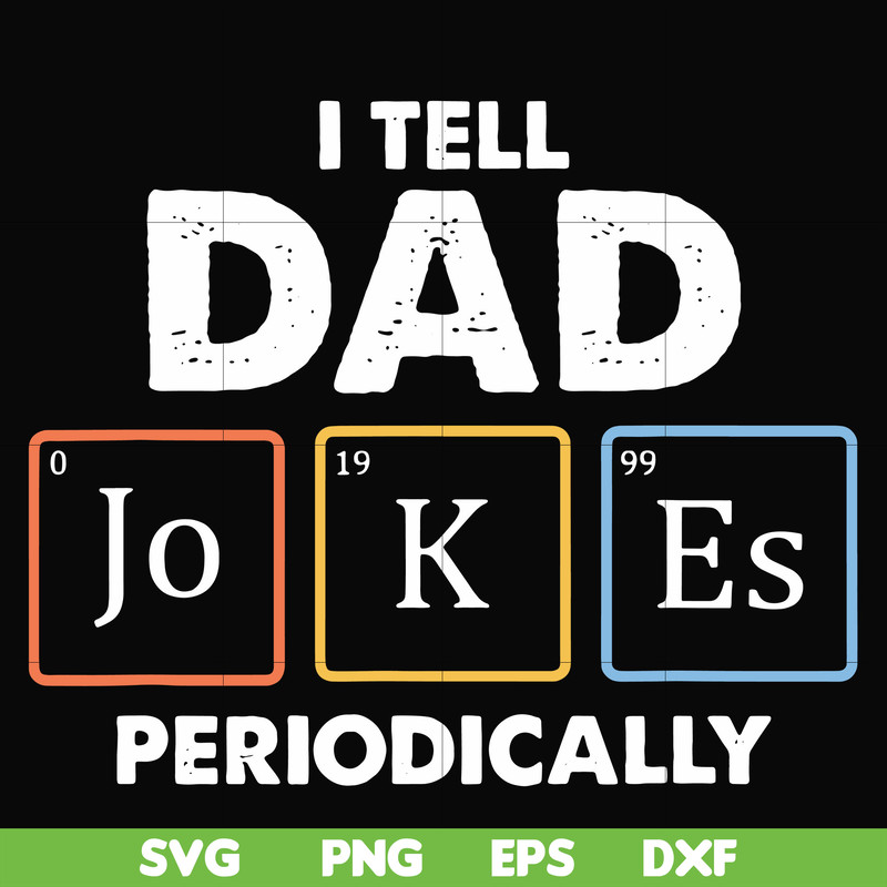 FTD116-I tell dad jokes periodically svg, png, dxf, eps, digital file FTD116.jpg