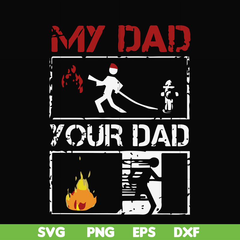 FTD12-my dad your dad svg, png, dxf, eps, digital file FTD12.jpg