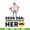 FTD120-Dear dad, thanks for being my her svg, png, dxf, eps, digital file FTD120.jpg
