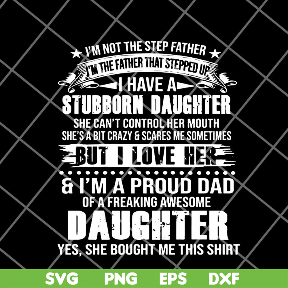 FTD12052114-I'm not the step father svg, png, dxf, eps digital file FTD12052114.jpg