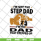 FTD13052139-i'm not the step dad svg, png, dxf, eps digital file FTD13052139.jpg