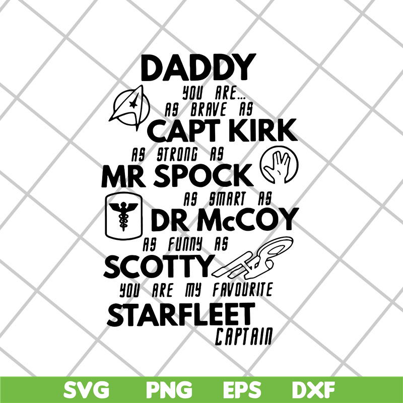 FTD15052107-daddy you are as brave as capt kirk as strong as mr spock svg, png, dxf, eps digital file FTD15052107.jpg
