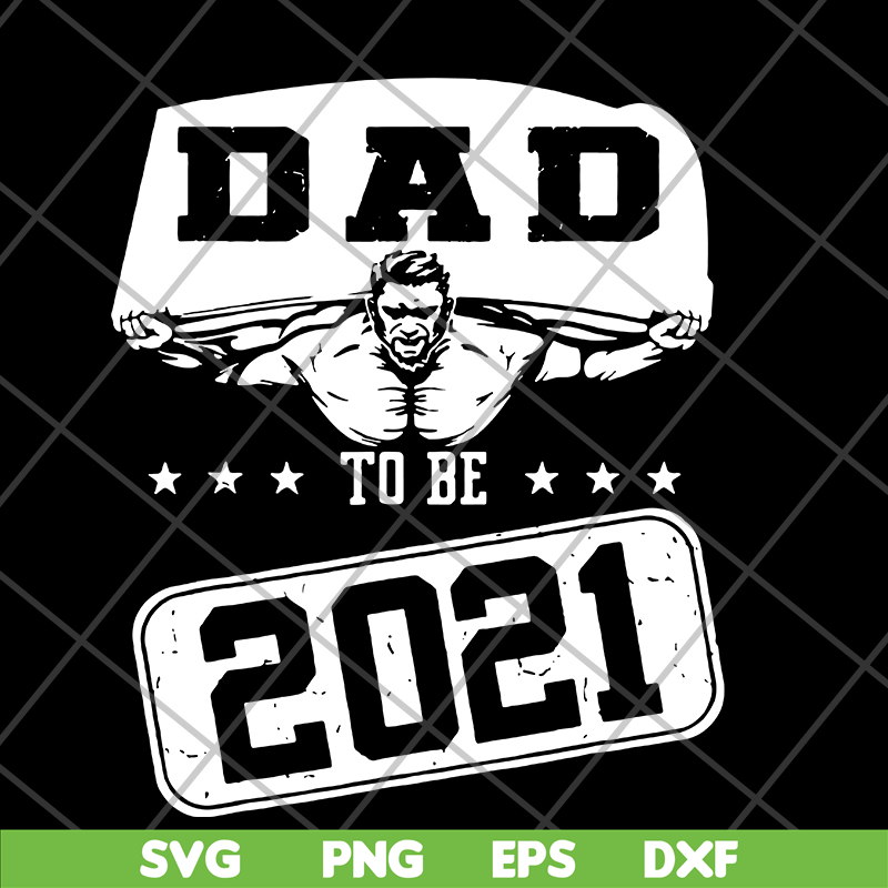 FTD19052101-dad to be 2021 svg, png, dxf, eps digital file FTD19052101.jpg