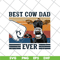 FTD24052122-best cow dad ever svg, png, dxf, eps digital file FTD24052122.jpg