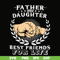 FTD26-father and daughter best friend for life svg, png, dxf, eps, digital file FTD26.jpg