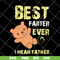 FTD27052120-best father ever svg, png, dxf, eps digital file FTD27052120.jpg