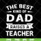 FTD28042124-The best kind of dad svg, Fathers day svg, png, dxf, eps digital file FTD28042124.jpg
