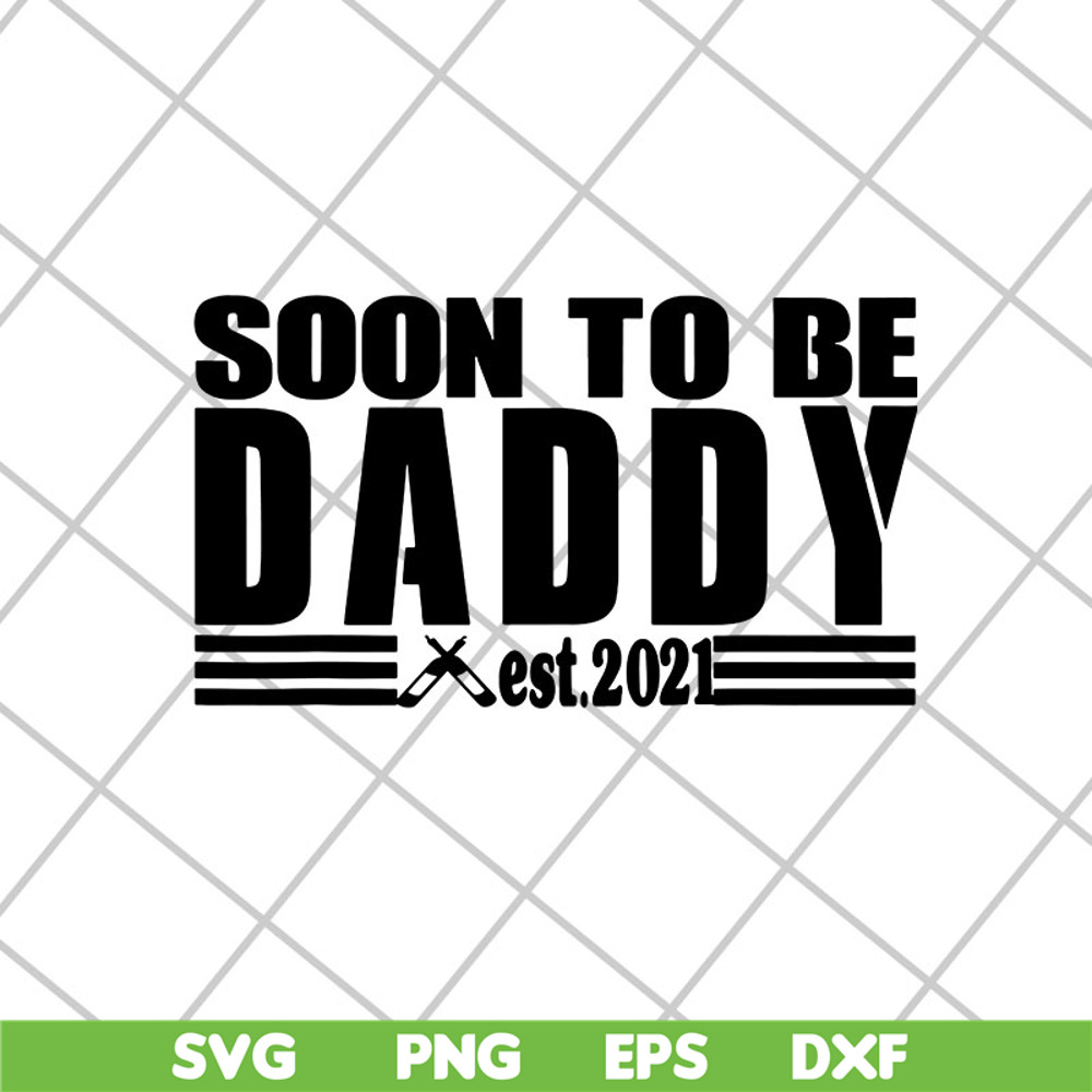 FTD28042125-Soon to be daddy 2021 svg, Fathers day svg, png, dxf, eps digital file FTD28042125.jpg