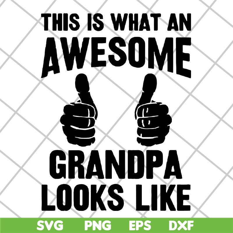 FTD29042106-This is what an awesome grandpa svg, Fathers day svg, png, dxf, eps digital file FTD29042106.jpg
