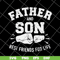 FTD29052110-Father and Son Best Friends For Life svg, png, dxf, eps digital file FTD29052110.jpg