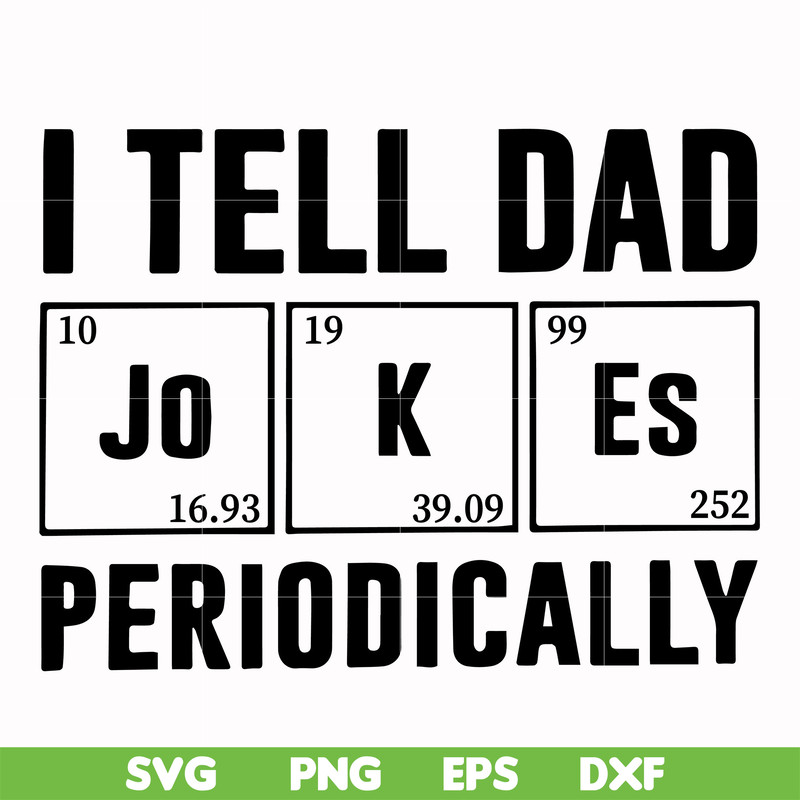 FTD32-I tell dad jokes periodically svg, png, dxf, eps, digital file FTD32.jpg